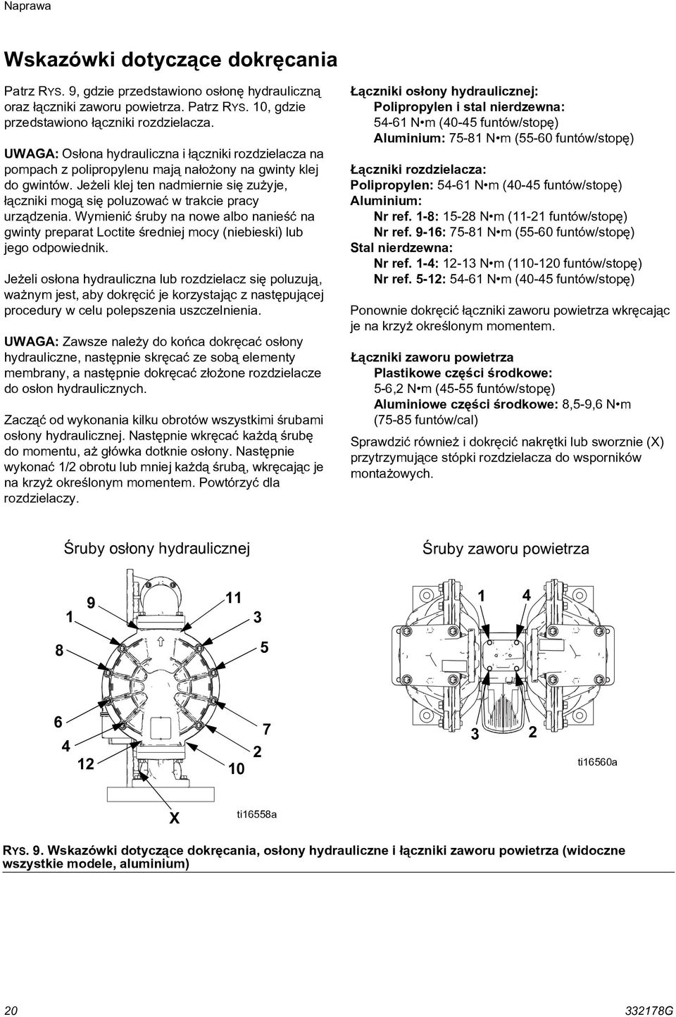 Jeżeli klej ten nadmiernie się zużyje, łączniki mogą się poluzować w trakcie pracy urządzenia.