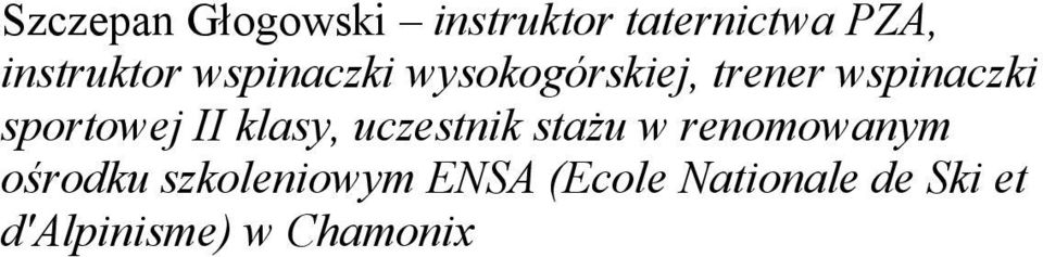 klasy, uczestnik stażu w renomowanym ośrodku szkoleniowym