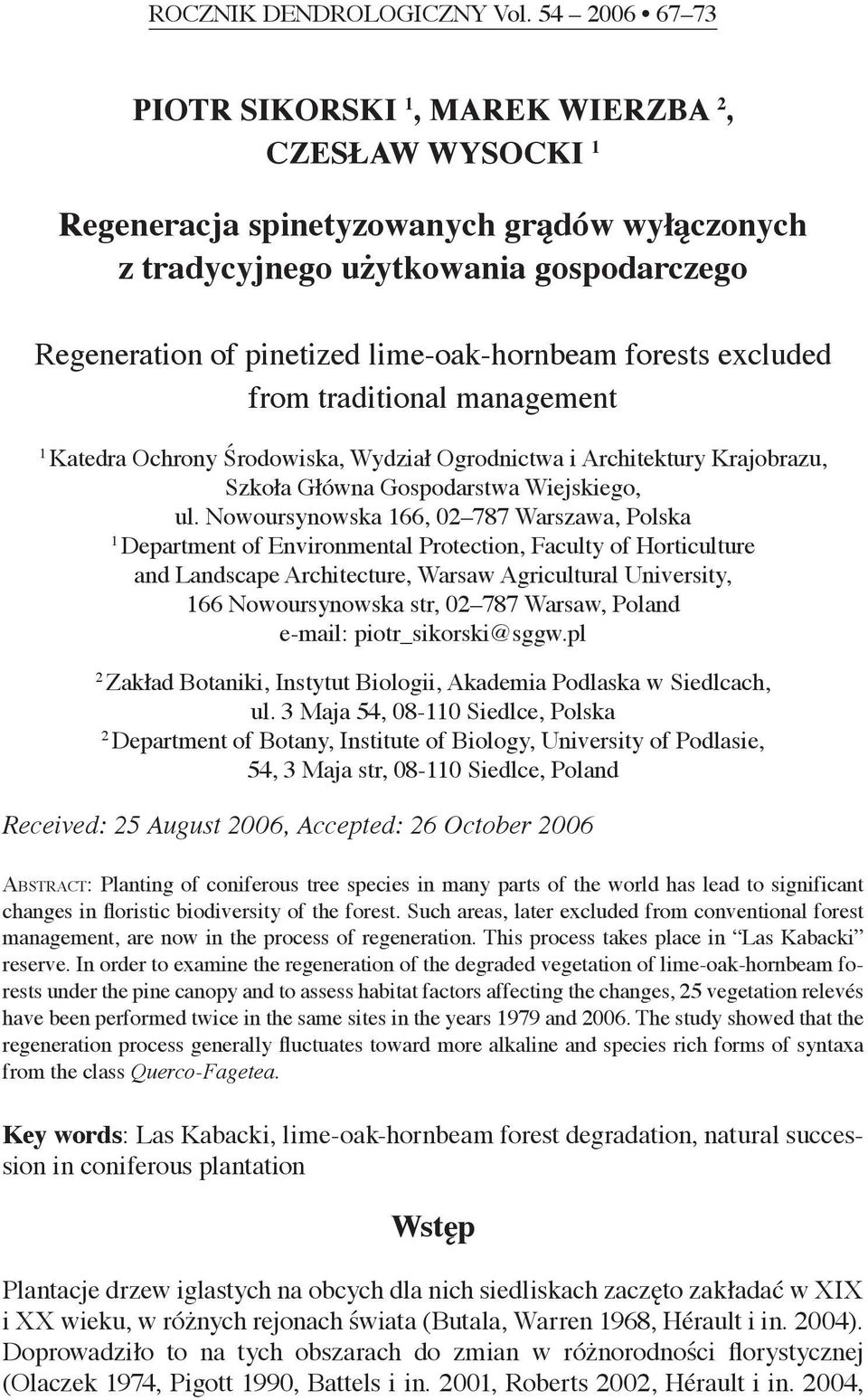 forests excluded from traditional management 1 Katedra Ochrony Środowiska, Wydział Ogrodnictwa i Architektury Krajobrazu, Szkoła Główna Gospodarstwa Wiejskiego, ul.