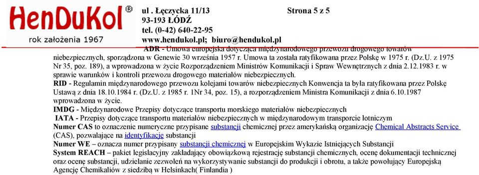 w sprawie warunków i kontroli przewozu drogowego materiałów niebezpiecznych.