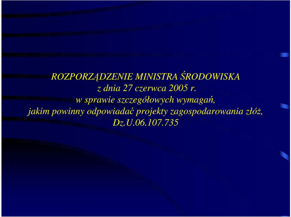 w sprawie szczegółowych wymagań, jakim