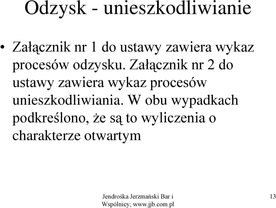 Załącznik nr 2 do ustawy zawiera wykaz procesów