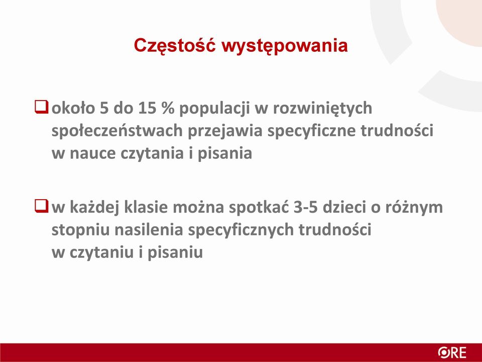 czytania i pisania w każdej klasie można spotkać 3-5 dzieci o