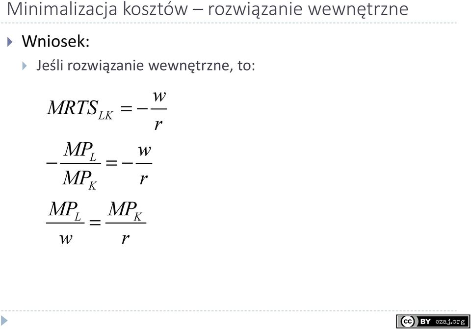 Wniosek: Jeśli , to: MRTS =