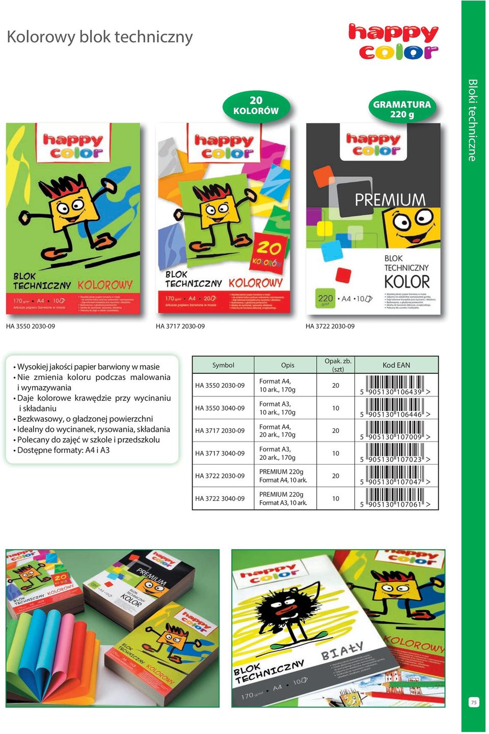 w szkole i przedszkolu Dostępne formaty: A4 i A3 Symbol HA 355 23-9 HA 355 34-9 HA 3717 23-9 HA 3717 34-9 pis, ark., 17g Format A3, ark., 17g, 2 ark., 17g Format A3, 2 ark.