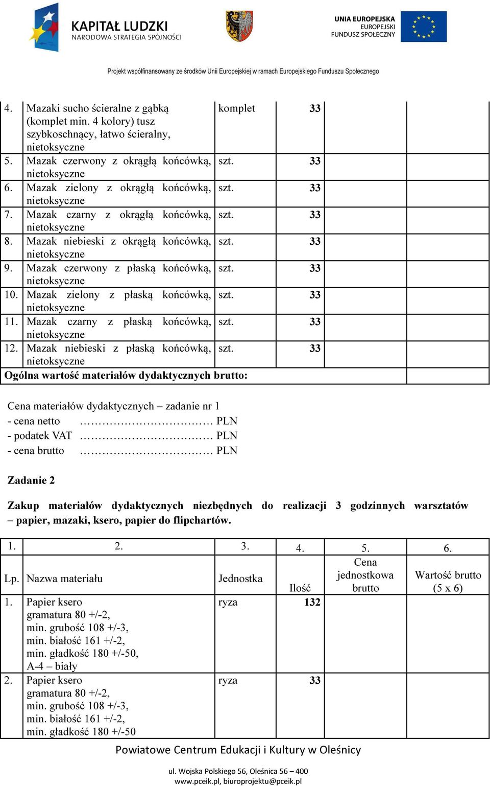 Mazak czarny z płaską końcówką, szt. 33 12. Mazak niebieski z płaską końcówką, szt.