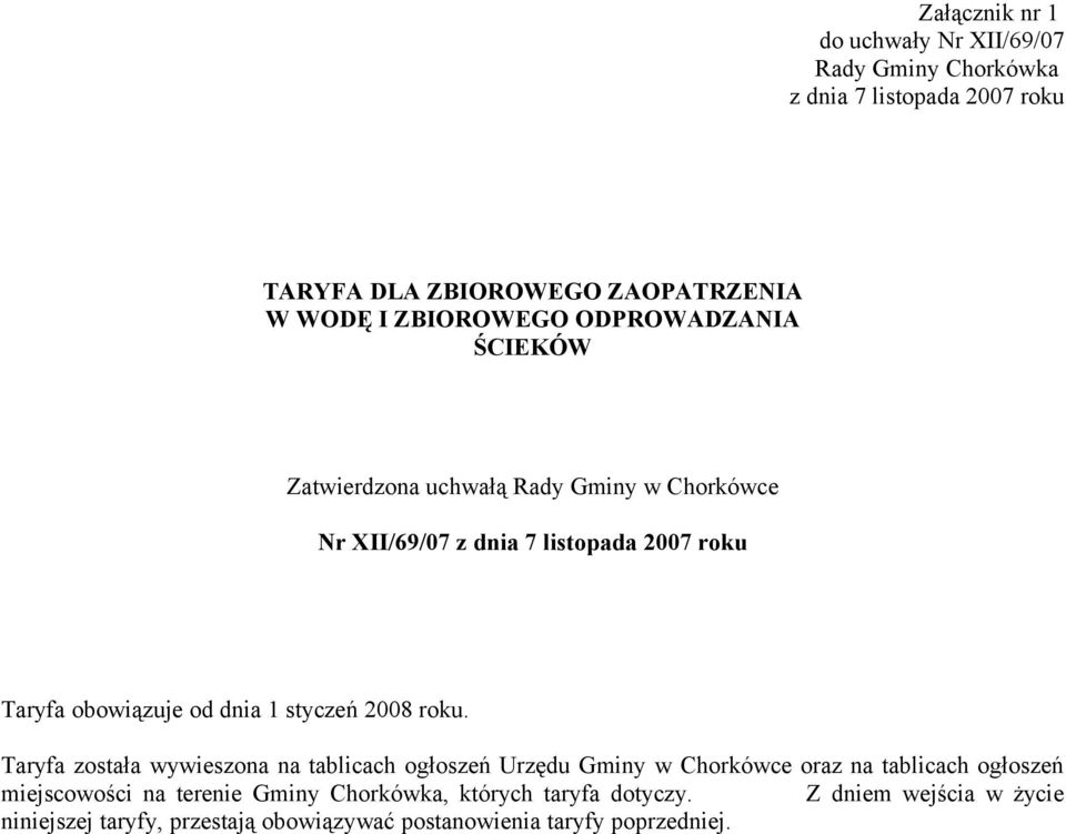 dnia 1 styczeń 2008 roku.