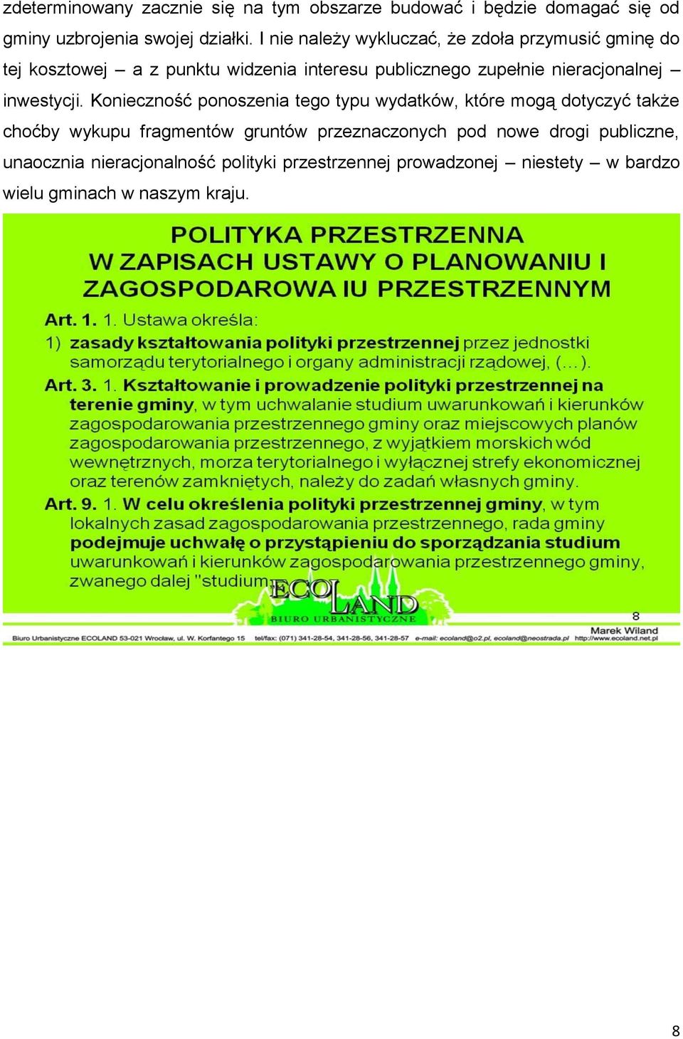 nieracjonalnej inwestycji.