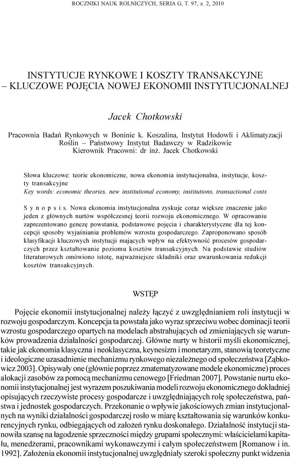 Koszalina, Instytut Hodowli i Aklimatyzacji Roœlin Pañstwowy Instytut Badawczy w Radzikowie Kierownik Pracowni: dr in.