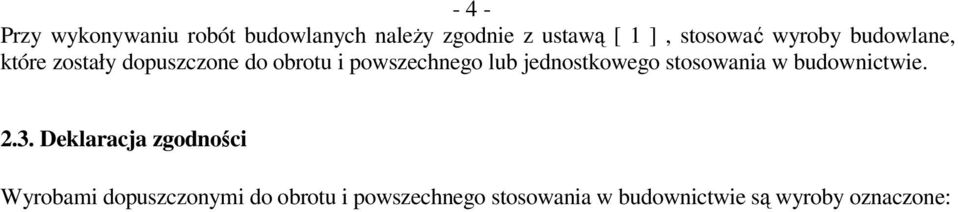 lub jednostkowego stosowania w budownictwie. 2.3.