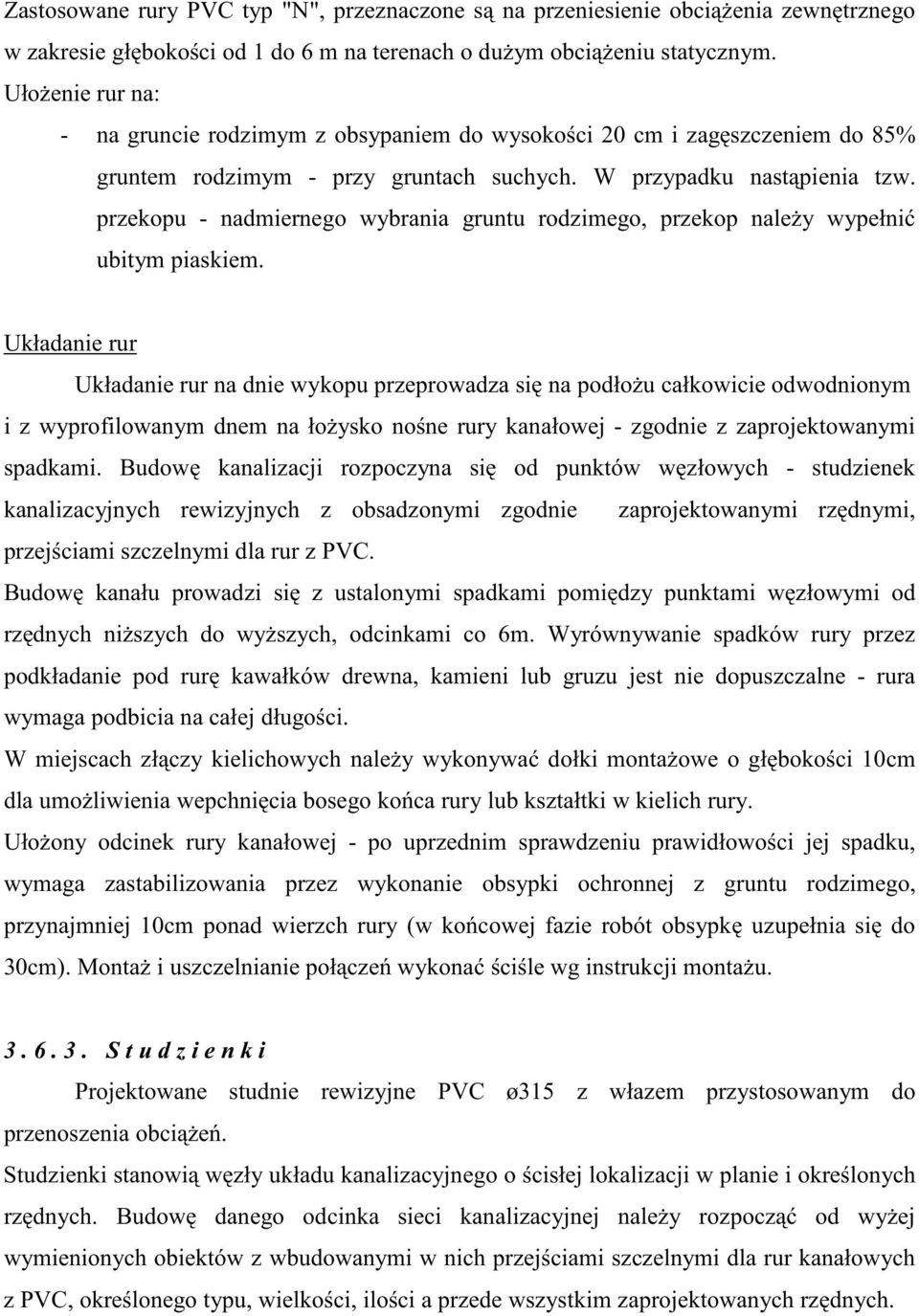 przekopu - nadmiernego wybrania gruntu rodzimego, przekop nale y wypełni ubitym piaskiem.