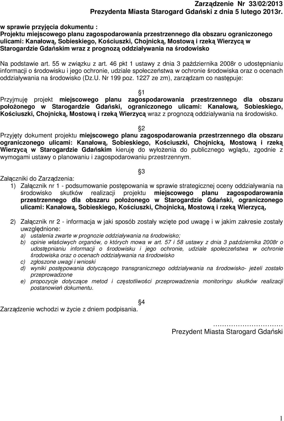 Starogardzie Gdańskim wraz z prognozą oddziaływania na środowisko Na podstawie art. 55 w związku z art.