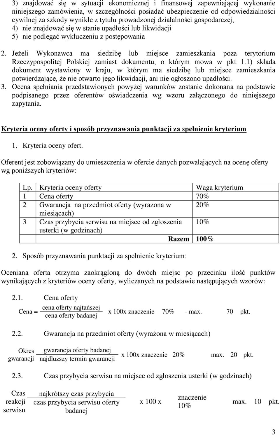 Jeżeli Wykonawca ma siedzibę lub miejsce zamieszkania poza terytorium Rzeczypospolitej Polskiej zamiast dokumentu, o którym mowa w pkt 1.