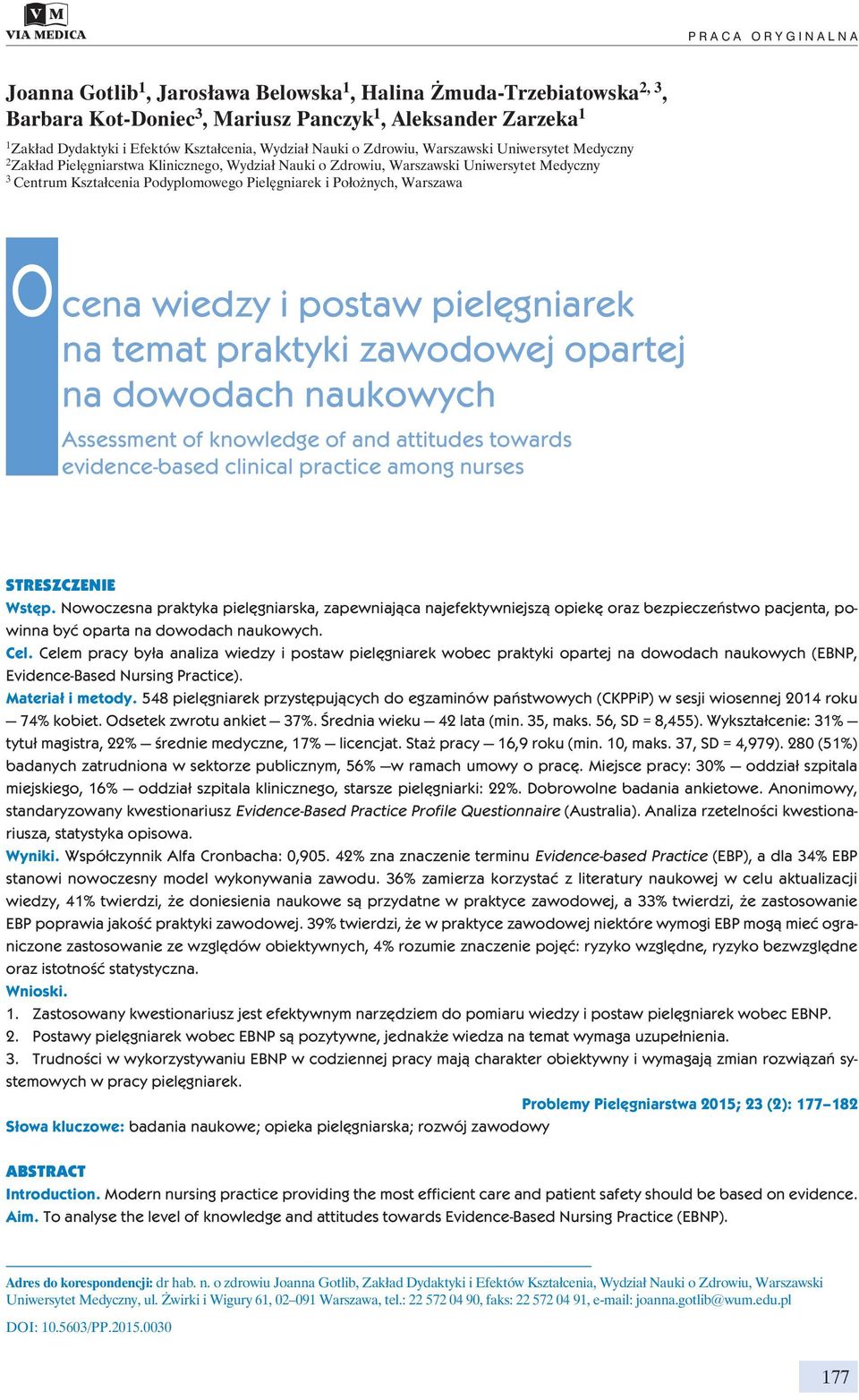 Pielęgniarek i Położnych, Warszawa O cena wiedzy i postaw pielęgniarek na temat praktyki zawodowej opartej na dowodach naukowych Assessment of knowledge of and attitudes towards evidence-based