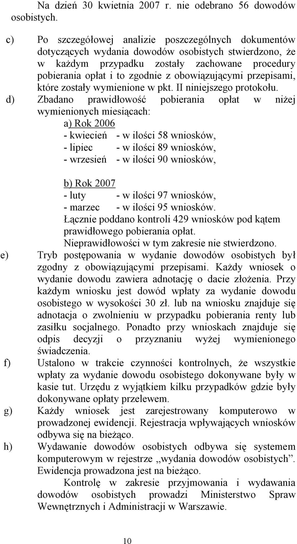 obowiązującymi przepisami, które zostały wymienione w pkt. II niniejszego protokołu.