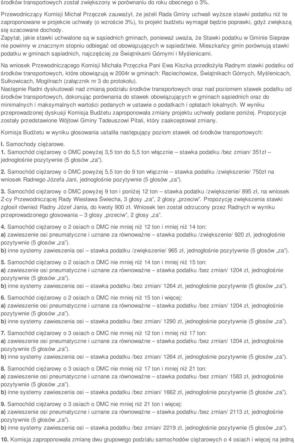 poprawki, gdyż zwiększą się szacowane dochody.