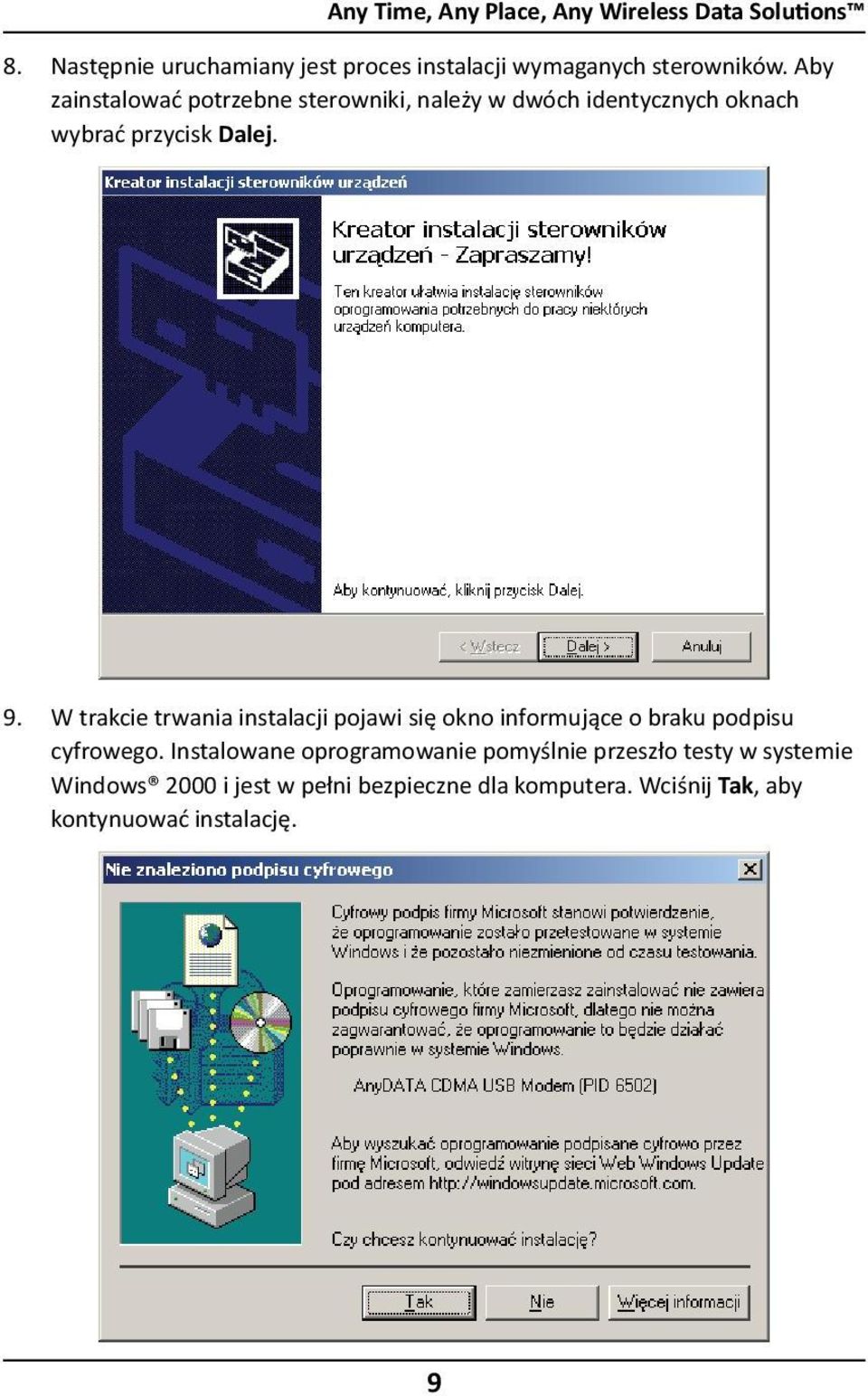 Aby zainstalować potrzebne sterowniki, należy w dwóch identycznych oknach wybrać przycisk Dalej. 9.