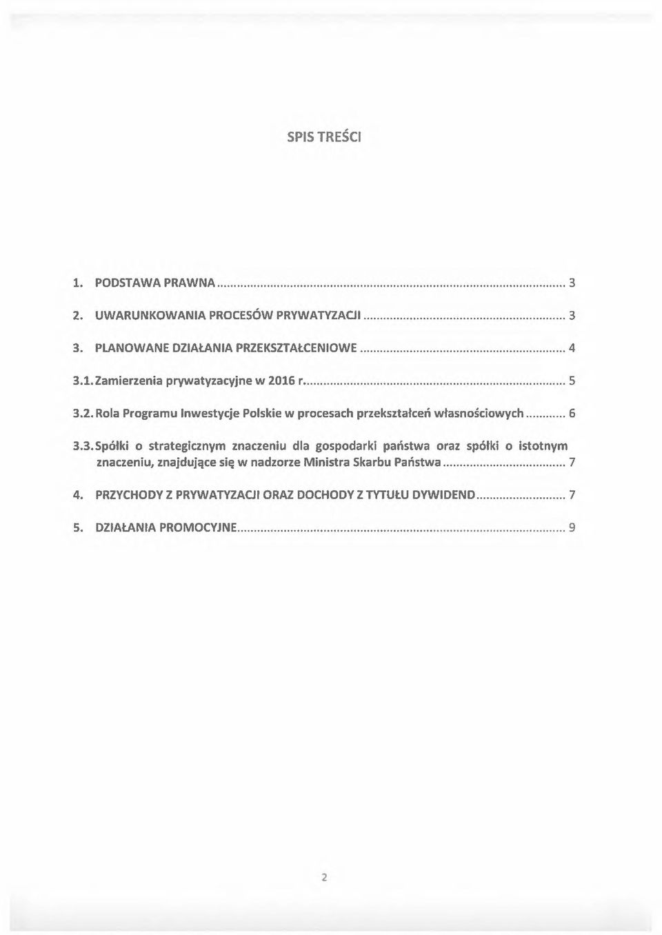 3.Spółki o strategicznym znaczeniu dla gospodarki państwa oraz spółki o istotnym znaczeniu, znajdujące się w nadzorze