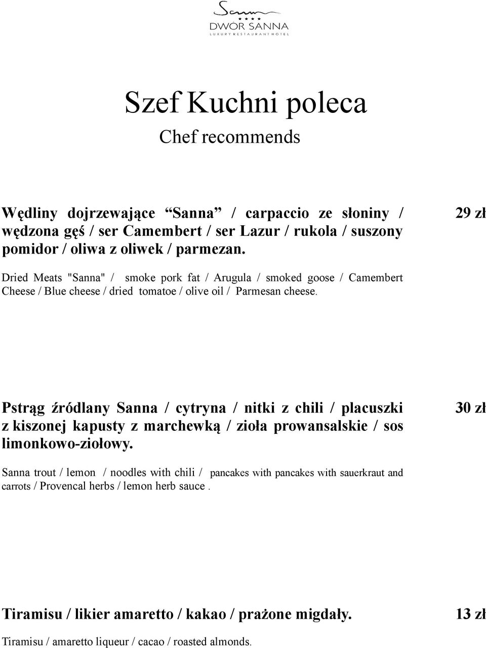 Pstrąg źródlany Sanna / cytryna / nitki z chili / placuszki z kiszonej kapusty z marchewką / zioła prowansalskie / sos limonkowo-ziołowy.