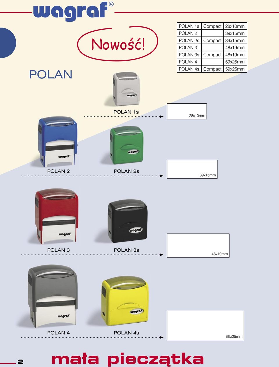 POLAN 3 48x19mm POLAN 3s Compact 48x19mm POLAN 4 59x25mm POLAN 4s