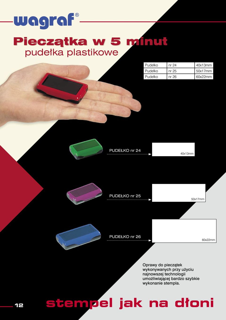 PUDEŁKO nr 26 60x22mm Oprawy do pieczątek wykonywanych przy u yciu najnowszej