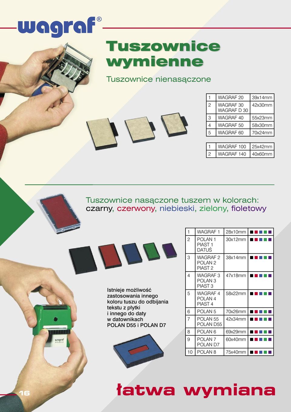odbijania tekstu z płytki i innego do daty w datownikach POLAN D55 i POLAN D7 1 WAGRAF 1 28x10mm 2 POLAN 1 PIAST 1 DATUŚ 3 WAGRAF 2 POLAN 2 PIAST 2 4 WAGRAF 3 POLAN 3 PIAST 3