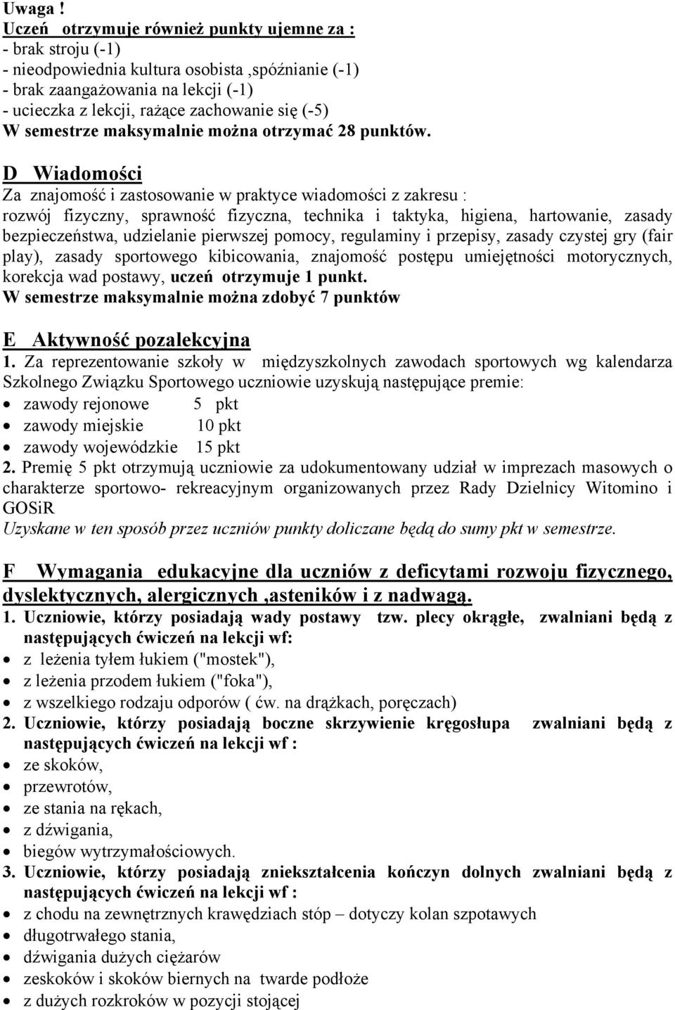 semestrze maksymalnie można otrzymać 28 punktów.
