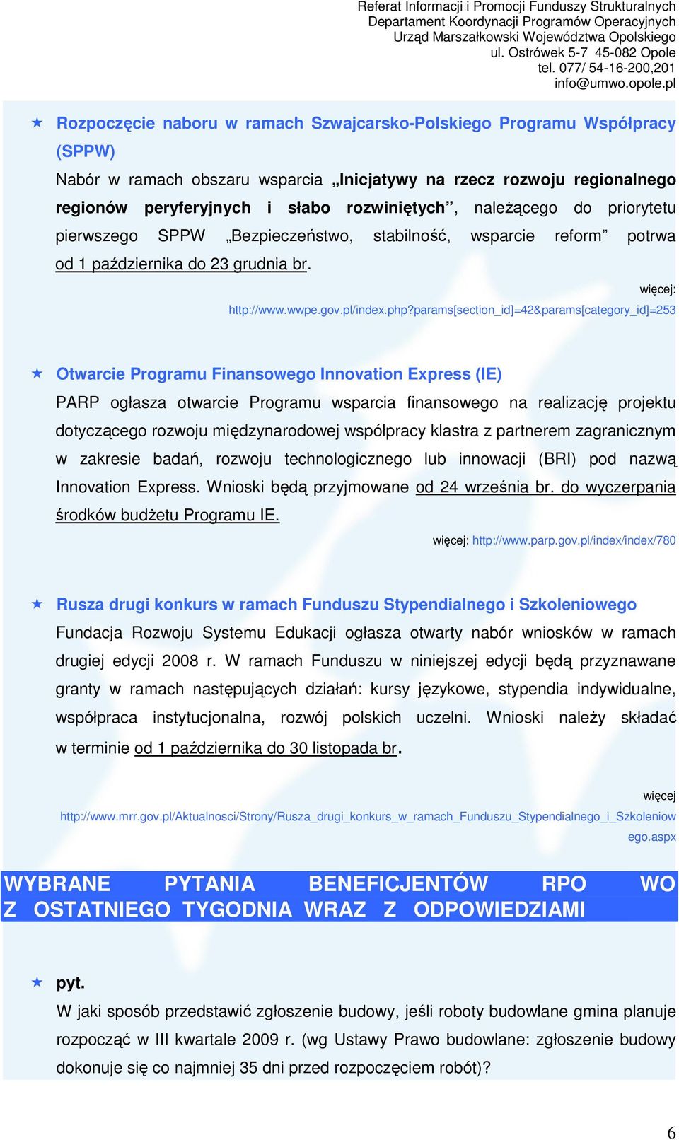 params[section_id]=42&params[category_id]=253 Otwarcie Programu Finansowego Innovation Express (IE) PARP ogłasza otwarcie Programu wsparcia finansowego na realizację projektu dotyczącego rozwoju
