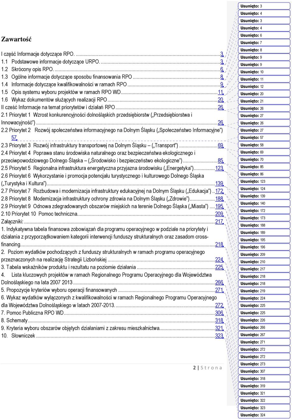 6 Wykaz dokumentów słuŝących realizacji RPO... 20 II cześć Informacje na temat priorytetów i działań RPO... 26 2.