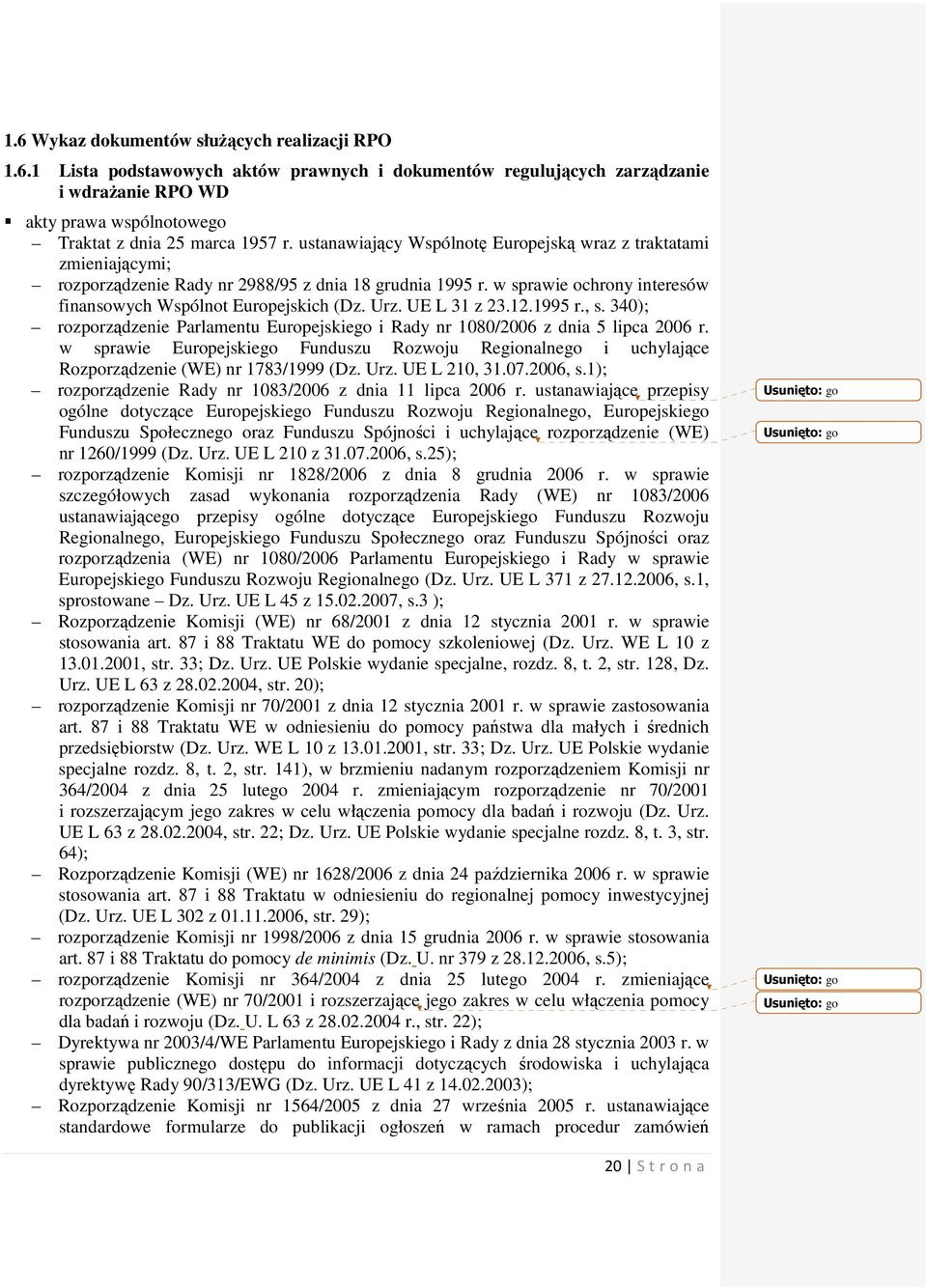 UE L 31 z 23.12.1995 r., s. 340); rozporządzenie Parlamentu Europejskiego i Rady nr 1080/2006 z dnia 5 lipca 2006 r.
