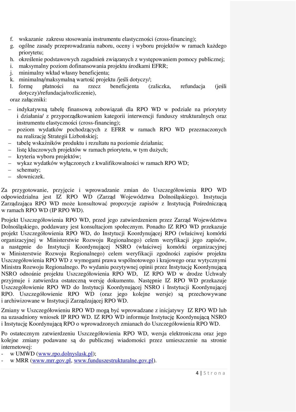 minimalną/maksymalną wartość projektu /jeśli dotyczy/; l.