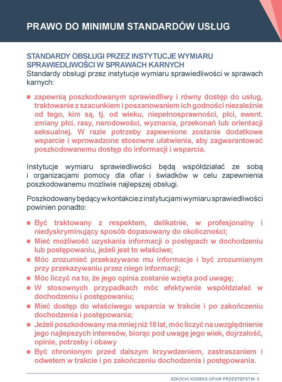 zmiany płci, rasy, narodowości, wyznania, przekonań lub orientacji seksualnej.