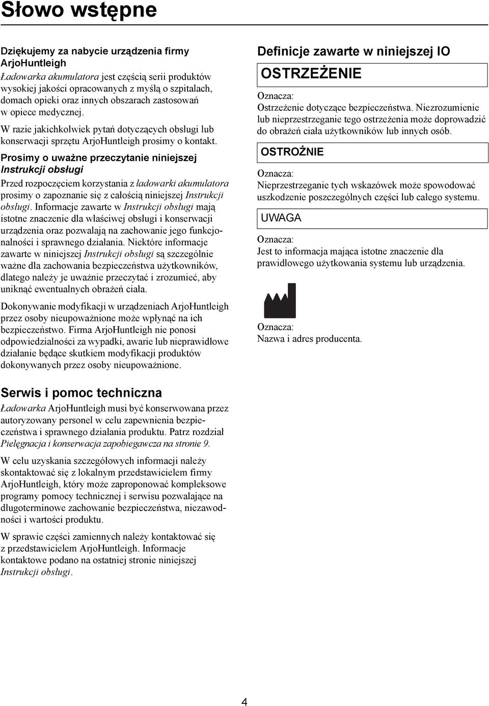 Prosimy o uważne przeczytanie niniejszej Instrukcji obsługi Przed rozpoczęciem korzystania z ładowarki akumulatora prosimy o zapoznanie się z całością niniejszej Instrukcji obsługi.
