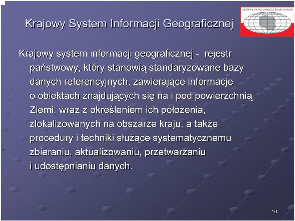 pod powierzchnią Ziemi, wraz z określeniem ich położenia, zlokalizowanych na obszarze kraju, a także