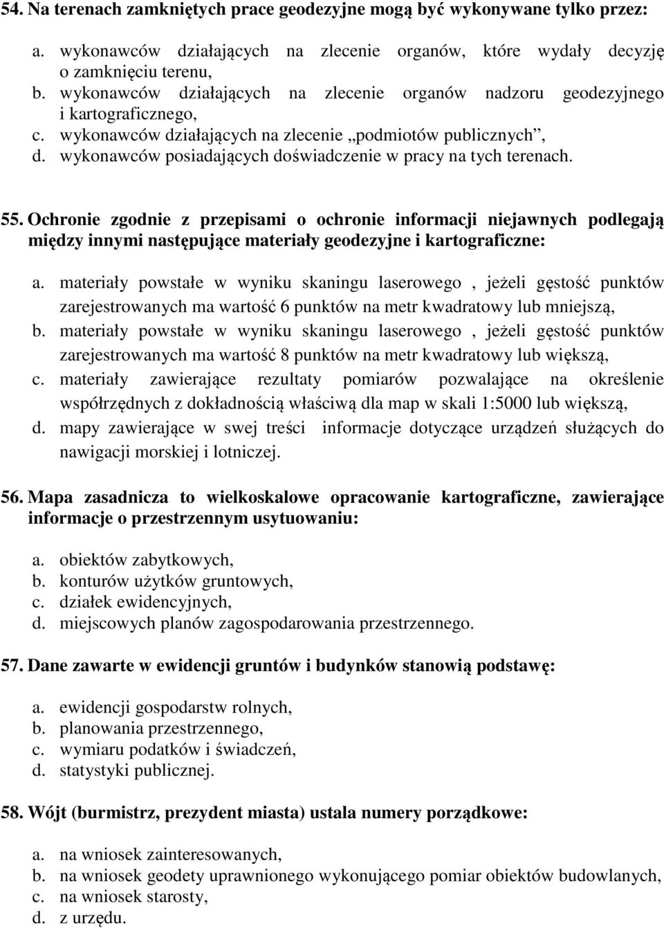 wykonawców posiadających doświadczenie w pracy na tych terenach. 55.
