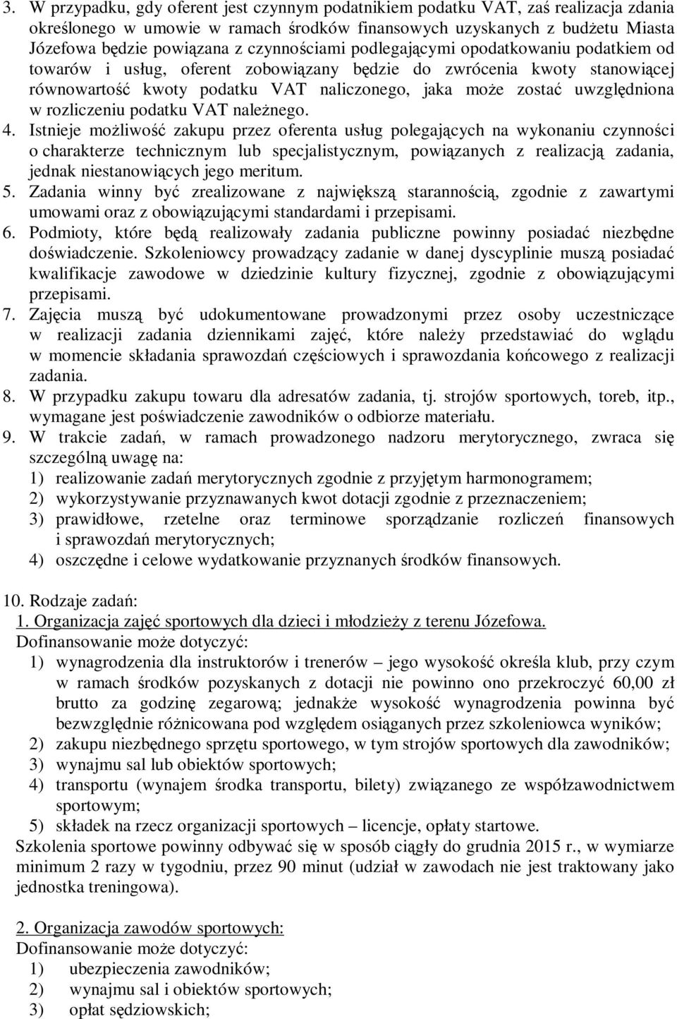 uwzględniona w rozliczeniu podatku VAT należnego. 4.