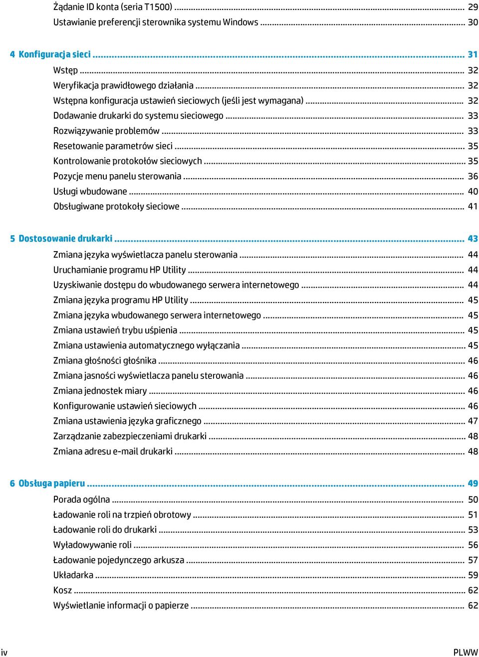 .. 35 Kontrolowanie protokołów sieciowych... 35 Pozycje menu panelu sterowania... 36 Usługi wbudowane... 40 Obsługiwane protokoły sieciowe... 41 5 Dostosowanie drukarki.