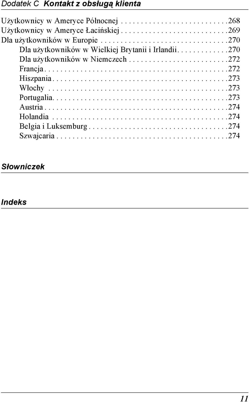 ...........................................27 Włochy.............................................27 Portugalia............................................27 Austria..............................................27 Holandia.