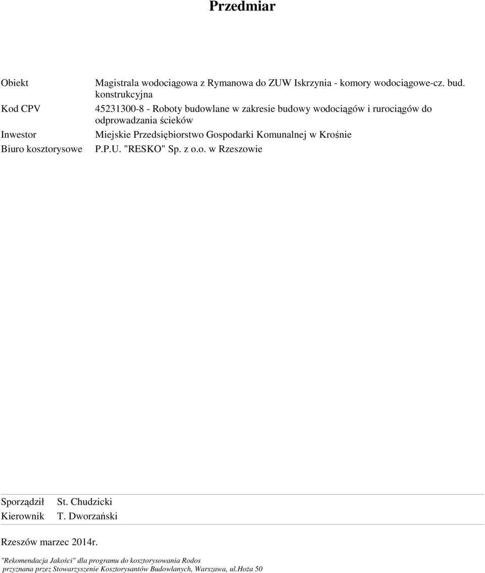 Gospodarki Komunalnej w Krośnie P.P.U. "RESKO" Sp. z o.o. w Rzeszowie Sporządził Kierownik St. Chudzicki T.