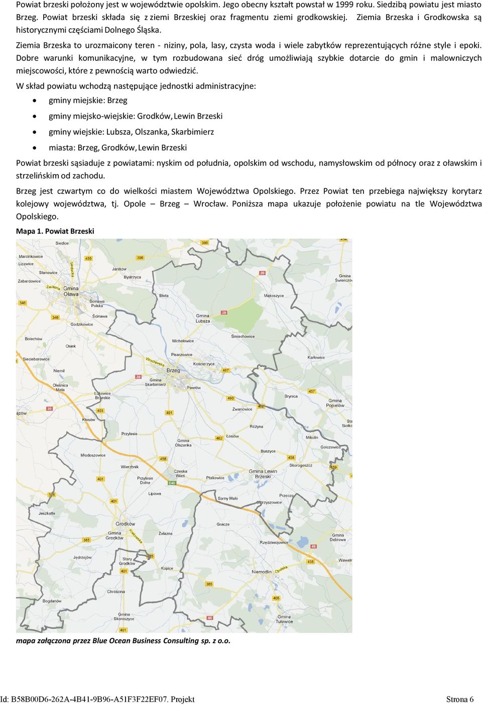 Ziemia Brzeska to urozmaicony teren - niziny, pola, lasy, czysta woda i wiele zabytków reprezentujących różne style i epoki.