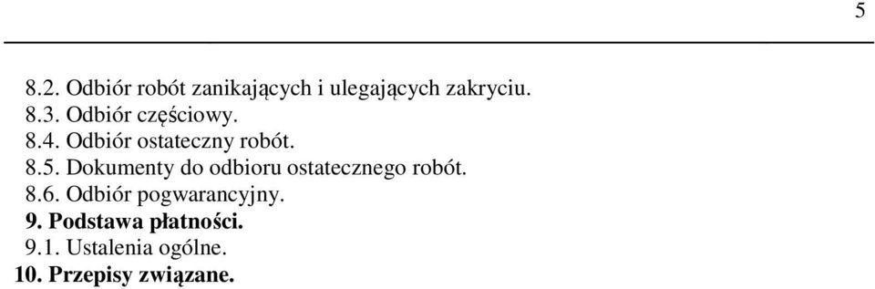 Dokumenty do odbioru ostatecznego robót. 8.6.