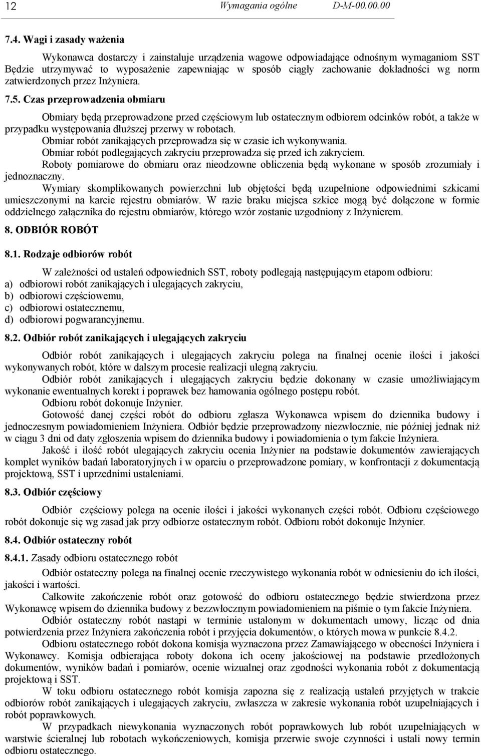 norm zatwierdzonych przez Inżyniera. 7.5.