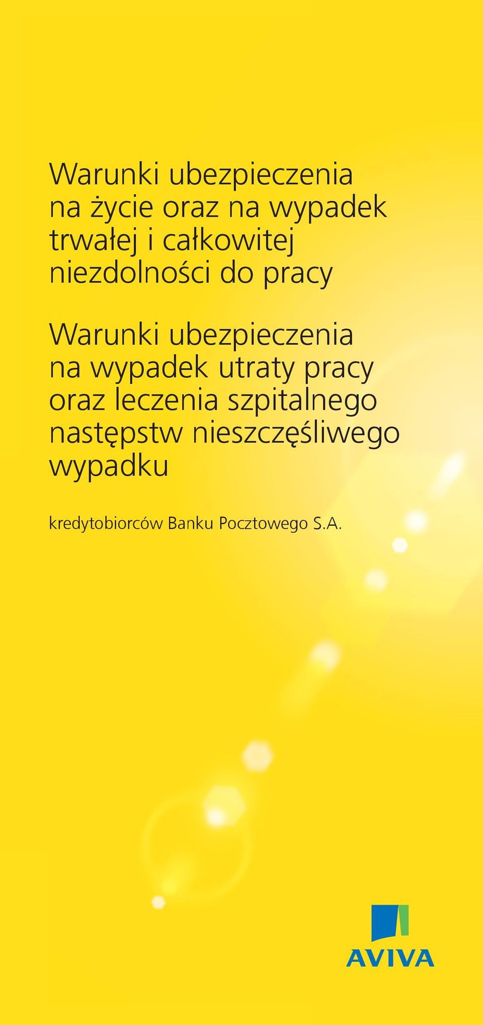 wypadek utraty pracy oraz leczenia szpitalnego następstw