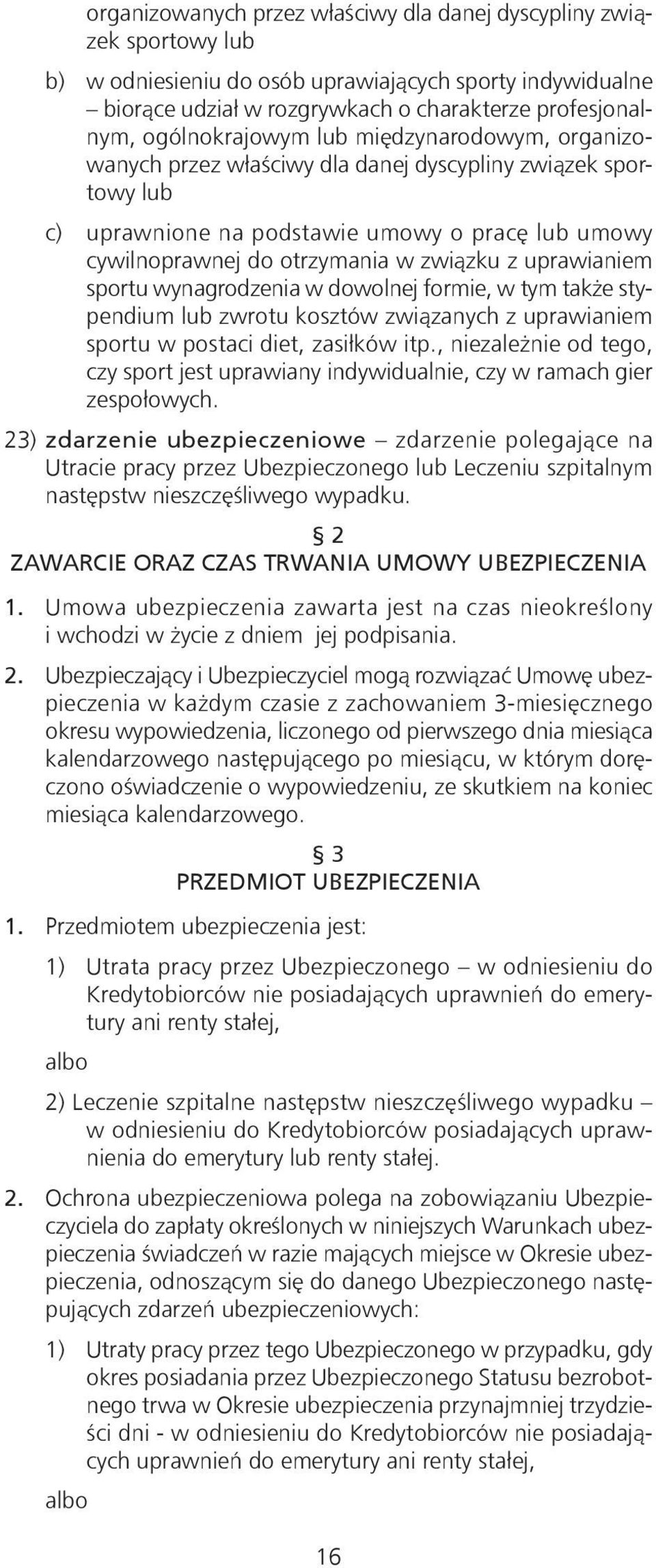 uprawianiem sportu wynagrodzenia w dowolnej formie, w tym także stypendium lub zwrotu kosztów związanych z uprawianiem sportu w postaci diet, zasiłków itp.