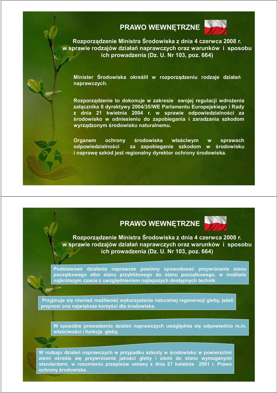 Nr 103, poz. 664) Podstawowe naprawcze powinny stanu albo stanu do stanu w czasie z najlepszych technik. Przyjmuje wykorzystania naturalnej regeneracji gleby, przynosi ona dla.