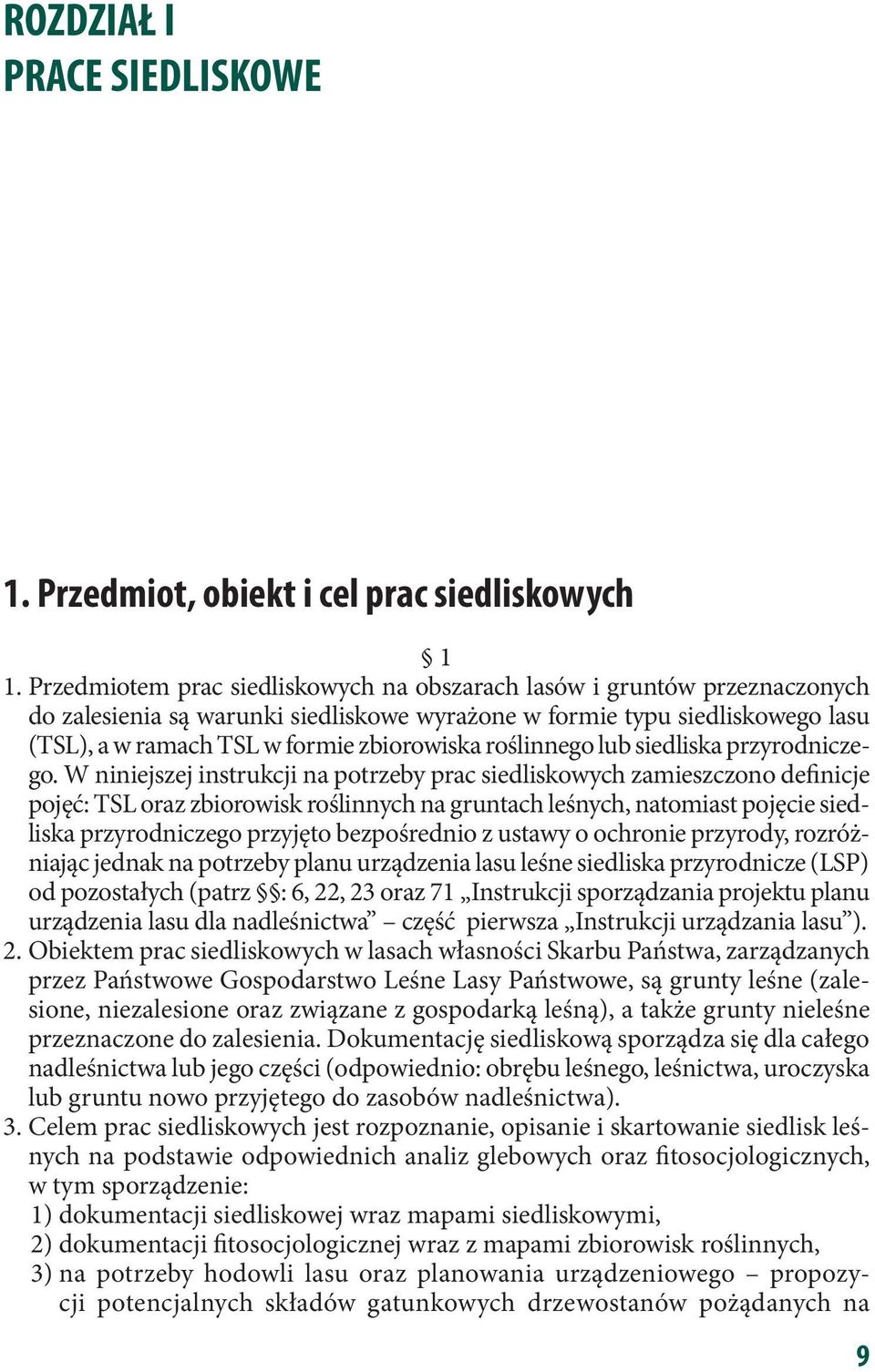 roślinnego lub siedliska przyrodniczego.