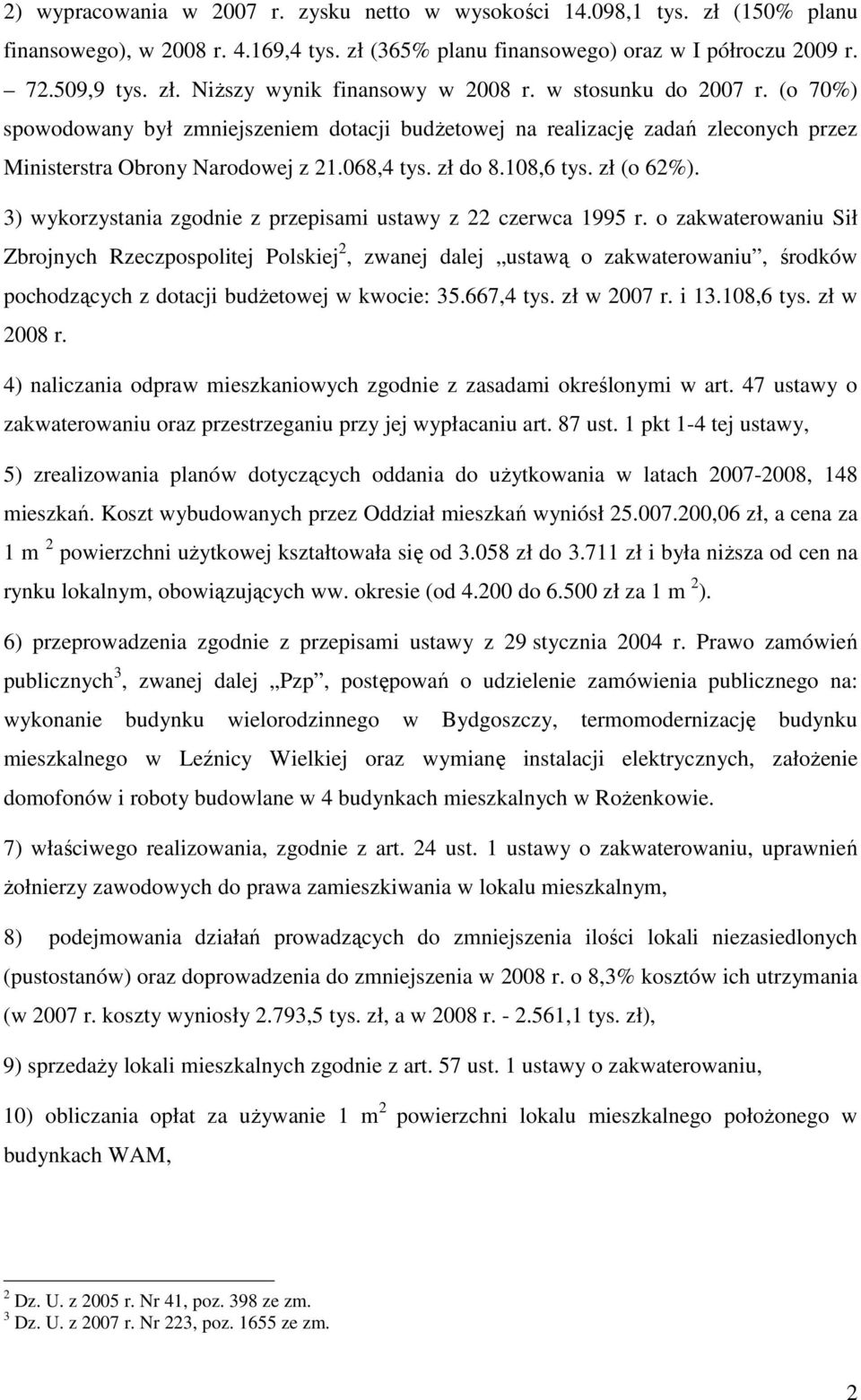 3) wykorzystania zgodnie z przepisami ustawy z 22 czerwca 1995 r.