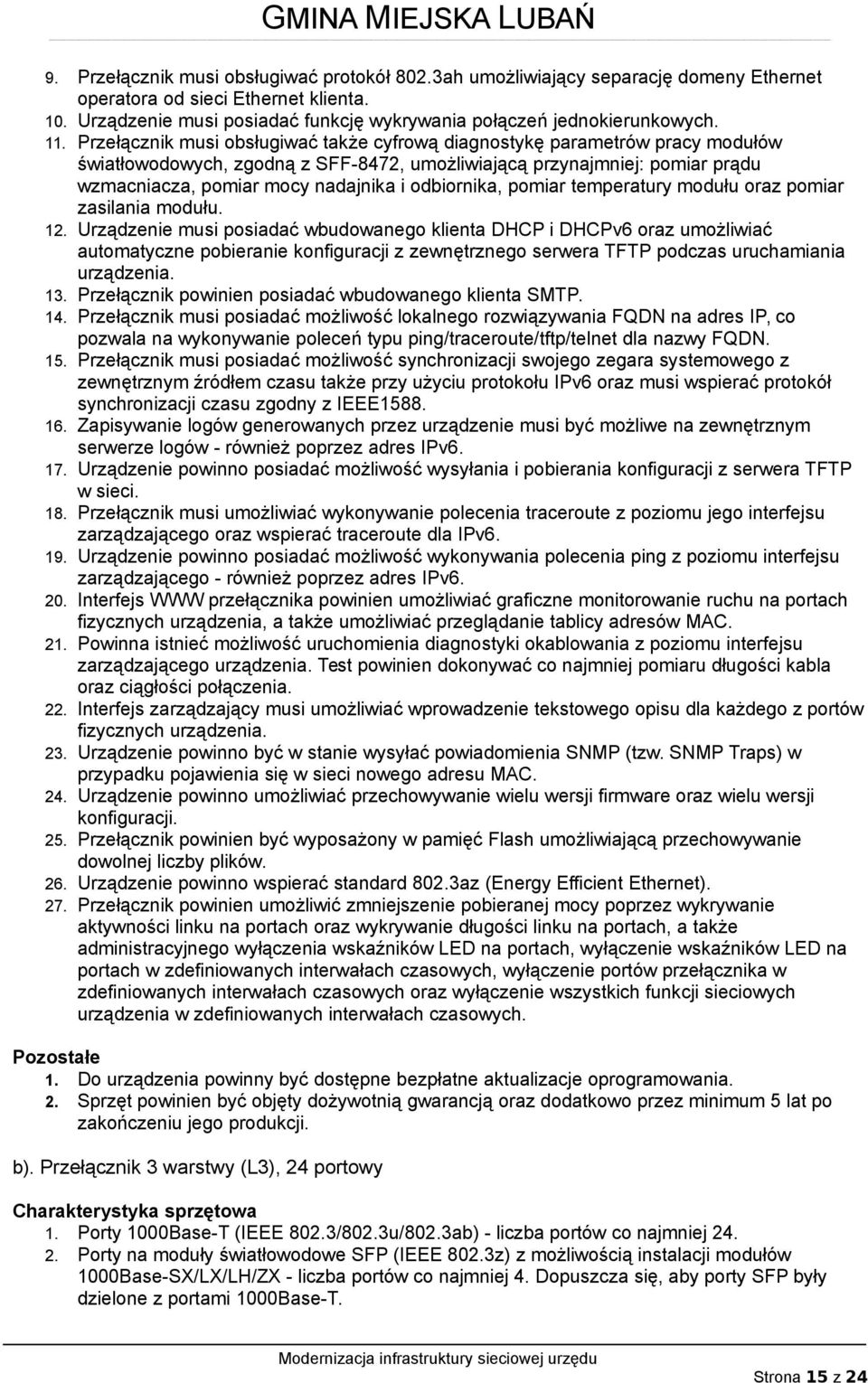 odbiornika, pomiar temperatury modułu oraz pomiar zasilania modułu. 12.