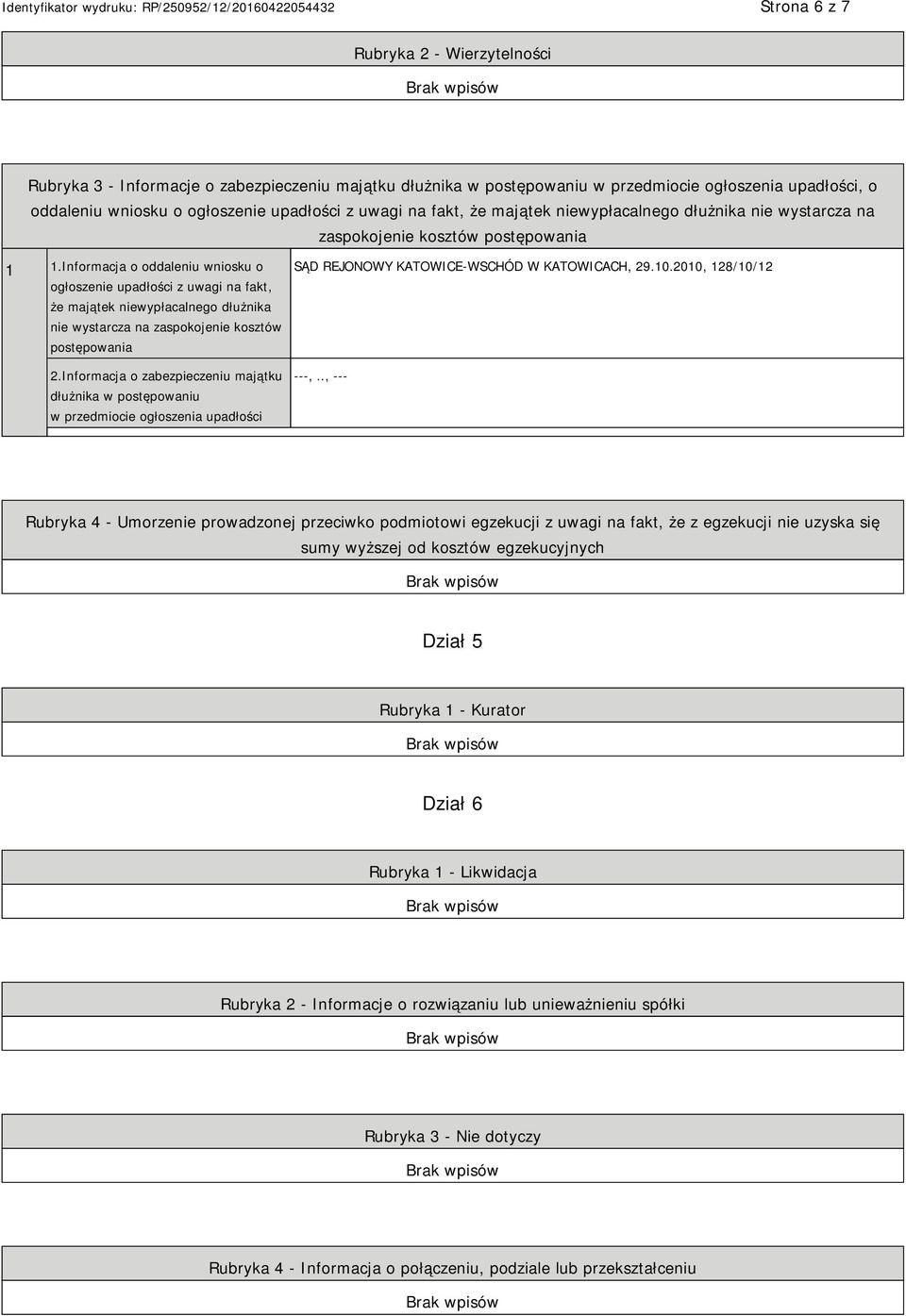 Informacja o oddaleniu wniosku o ogłoszenie upadłości z uwagi na fakt, że majątek niewypłacalnego dłużnika nie wystarcza na zaspokojenie kosztów postępowania 2.