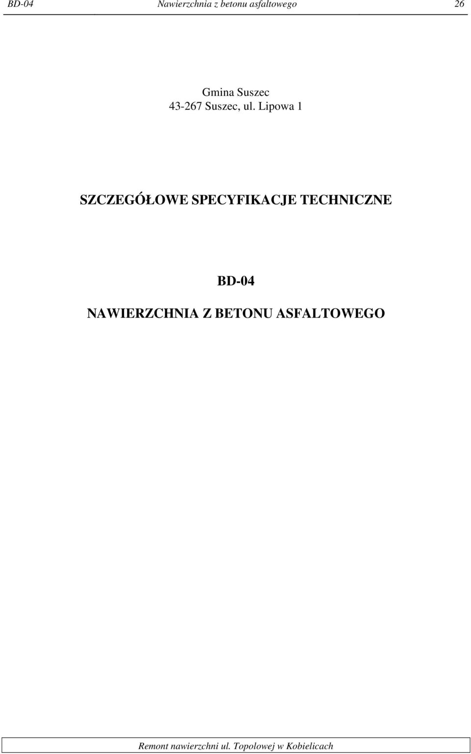 Lipowa 1 SZCZEGÓŁOWE SPECYFIKACJE